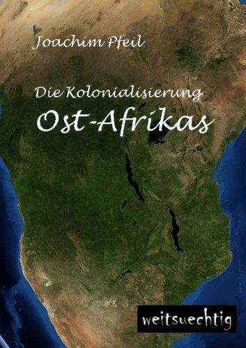 Die Kolonialisierung Ost-Afrikas