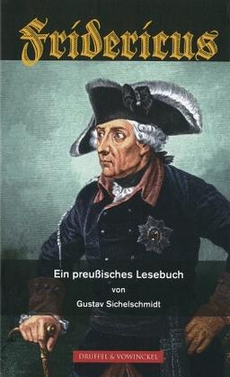 Fridericus: Ein preußisches Lesebuch