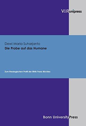 Die Probe auf das Humane. Zum theologischen Profil der Ethik Franz Böckles (Dienst Am Wort)