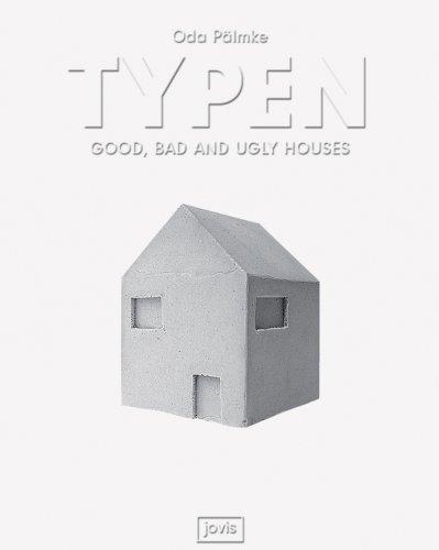 Typen: Good, bad and ugly houses