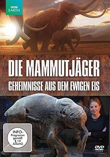 Die Mammutjäger - Geheimnisse aus dem ewigen Eis