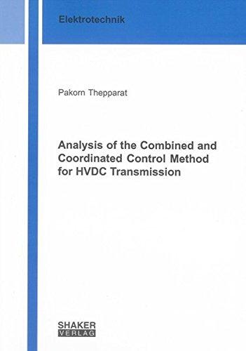 Analysis of the Combined and Coordinated Control Method for HVDC Transmission (Berichte aus der Elektrotechnik)