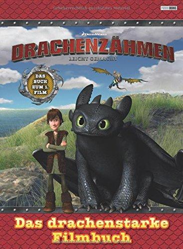 Drachenzähmen leicht gemacht: Das drachenstarke Filmbuch