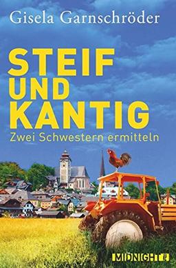 Steif und Kantig: Zwei Schwestern ermitteln (Ein-Steif-und-Kantig-Krimi, Band 1)