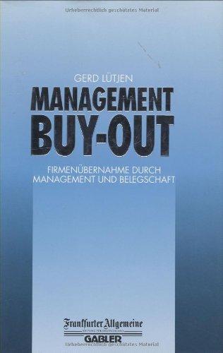 Management Buy-out: Firmenübernahme durch Management und Belegschaft (FAZ - Gabler Edition)