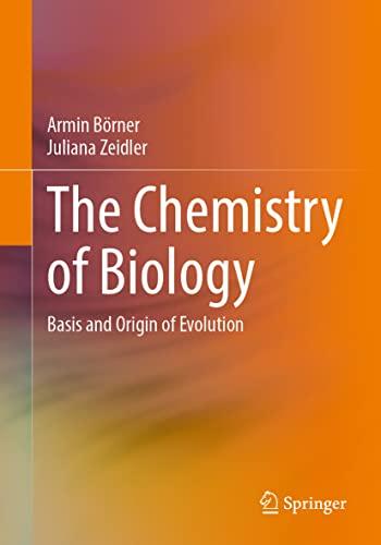 The Chemistry of Biology: Basis and Origin of Evolution