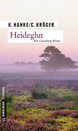 Heideglut: Kriminalroman (Kriminalromane im GMEINER-Verlag)