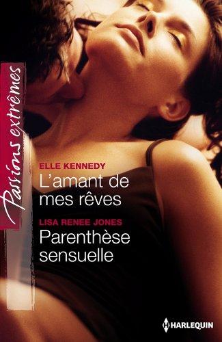 L'amant de mes rêves. Parenthèse sensuelle