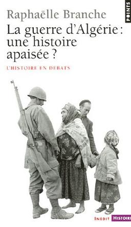 La guerre d'Algérie : une histoire apaisée ?