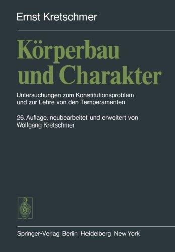 Körperbau und Charakter: Untersuchungen zum Konstitutionsproblem und zur Lehre von den Temperamenten