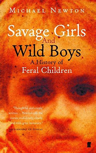 Savage Girls and Wild Boys: A History of Feral Children