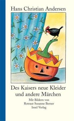 Des Kaisers neue Kleider und andere Märchen