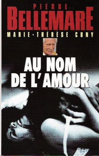 Au nom de l'amour (op ration box pierre bellamre) (Roman (Seine))