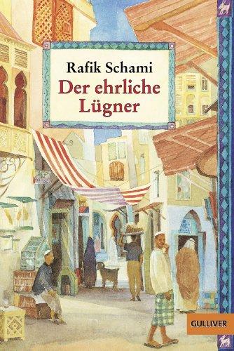 Der ehrliche Lügner: Roman von tausendundeiner Lüge (Gulliver)