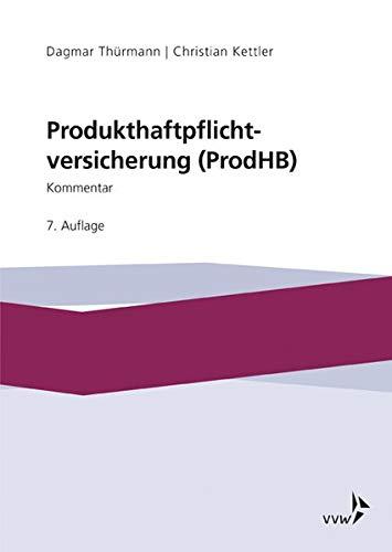 Produkthaftpflichtversicherung: Systematik, Kommentierung und Beispiele