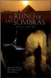 El Reino De Las Sombras/ The king of the Shadow (Novela Historica (grijalbo))