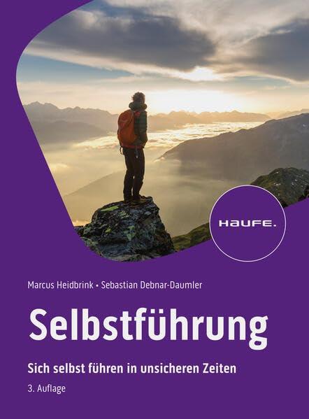 Selbstführung: Innere Klarheit für chaotische Zeiten (Haufe Fachbuch)