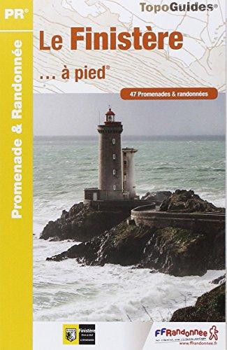 Le Finistère... à pied : 47 promenades et randonnées