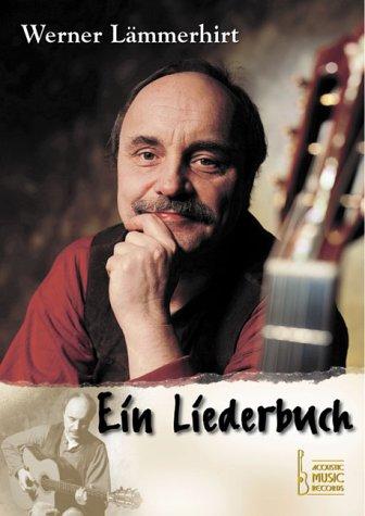 Ein Liederbuch: Noten und Tabulaturen für akustische Gitarre