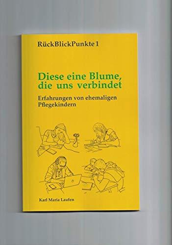 Diese eine Blume, die uns verbindet (RückBlickPunkte)