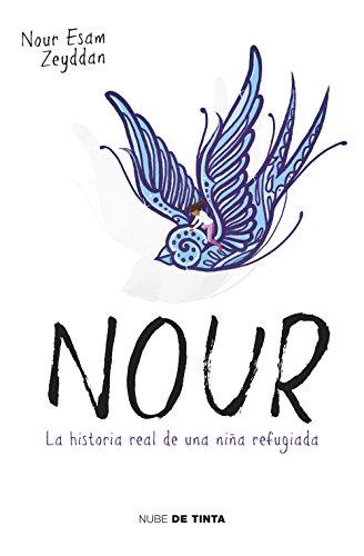 Nour : la historia real de una niña refugiada (Nube de Tinta)