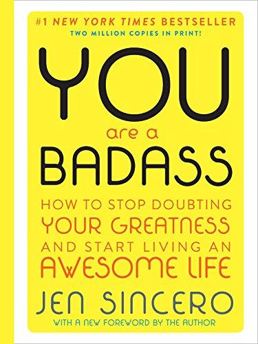 You are a Badass (Deluxe Edition): How to Stop Doubting Your Greatness and Start Living an Awesome Life