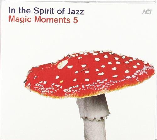 Magic Moments V-in the Spirit of Jazz