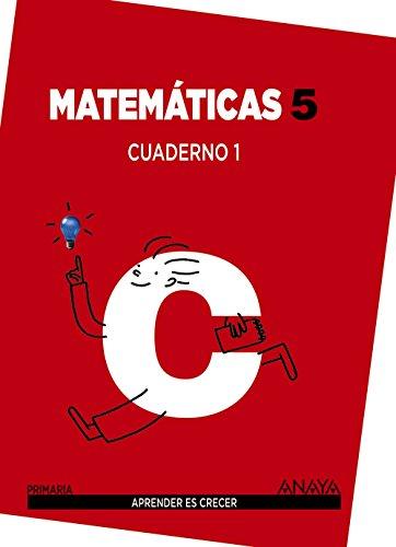 Aprender es Crecer, matemáticas, 5 Educación Primaria. Cuaderno 1