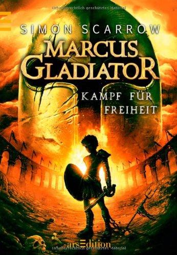 Marcus Gladiator - Kampf für Freiheit