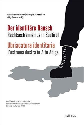 Der identitäre Rausch: Rechtsextremismus in Südtirol