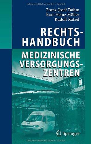 Rechtshandbuch Medizinische Versorgungszentren: Gründung, Gestaltung, Arbeitsteilung und Kooperation