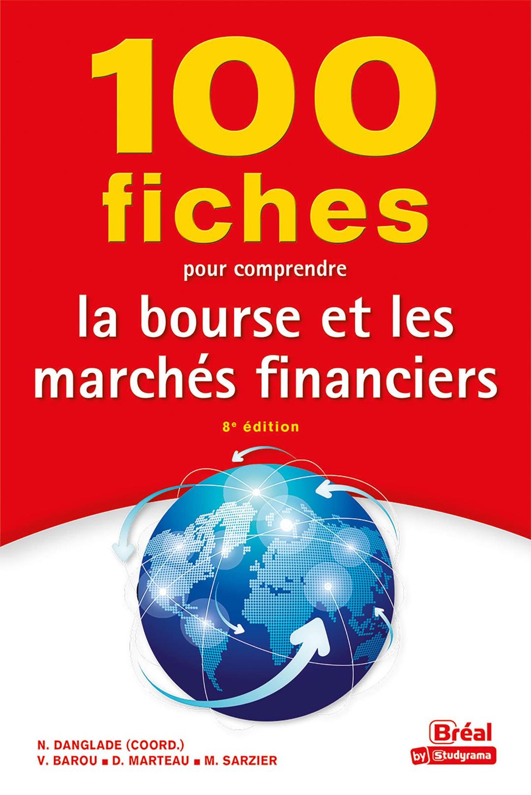 100 fiches pour comprendre la bourse et les marchés financiers