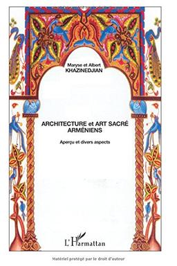 Architecture et art sacré arméniens : aperçu et divers aspects