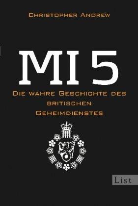 MI 5: Die wahre Geschichte des britischen Geheimdienstes