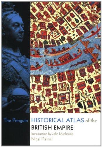 The Penguin Historical Atlas of the British Empire (Penguin Reference)