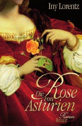 Die Rose von Asturien: Roman