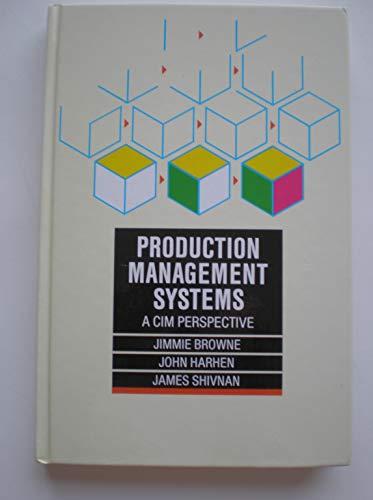 Production Management Systems: A Cim Perspective