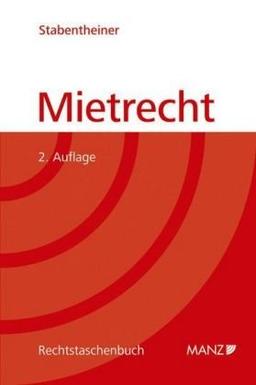 Mietrecht: Unter Berücksichtigung der Wohnrechtsnovelle 2006