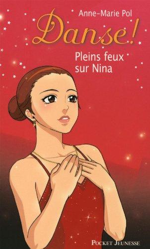 Danse !. Vol. 06. Pleins feux sur Nina