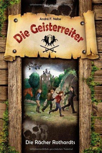 Die Rächer Rothardts (Die Geisterreiter, Band 1)