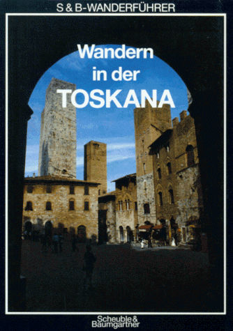 Wandern in der Toskana