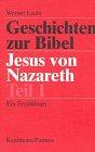 Geschichten zur Bibel, Jesus von Nazareth Teil 1