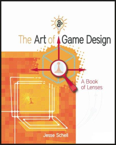 The Art of Game Design: A Book of Lenses