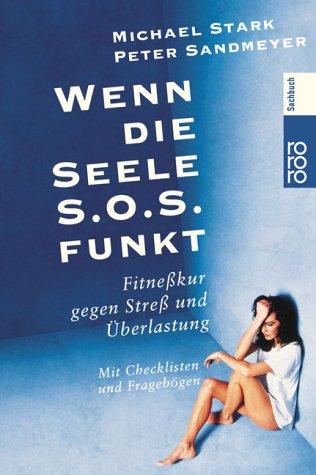 Wenn die Seele S.O.S. funkt