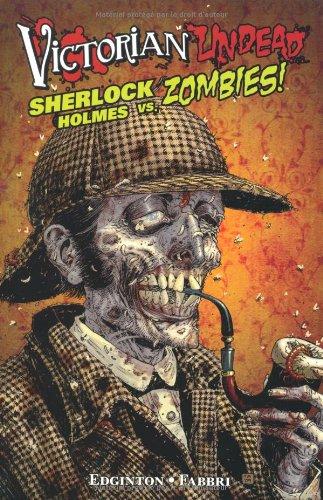 Victorian Undead: Sherlock Holmes gegen Zombies