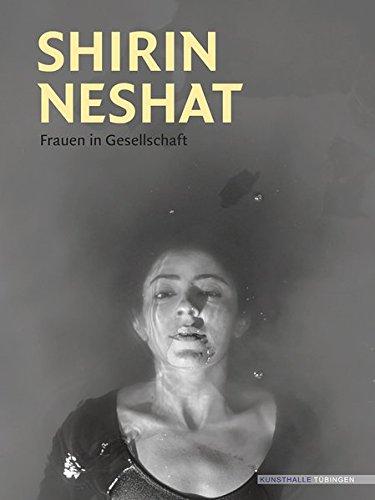 Shirin Neshat: Frauen in Gesellschaft