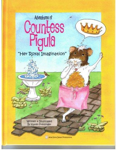 Adventures of Countess Pigula "Her Royal Imagination"