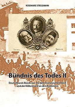 Bündnis des Todes II: Deutschlands Bündnisse mit dem Osmanischen Reich und der Völkermord an den Armeniern