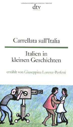 Carrellata sull'Italia Italien in kleinen Geschichten: Italienisch - deutsch