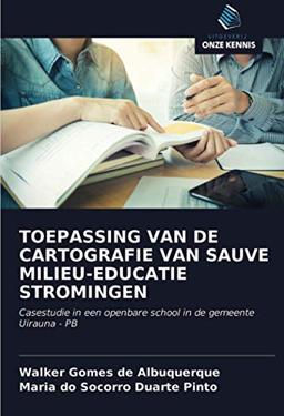 TOEPASSING VAN DE CARTOGRAFIE VAN SAUVE MILIEU-EDUCATIE STROMINGEN: Casestudie in een openbare school in de gemeente Uirauna - PB